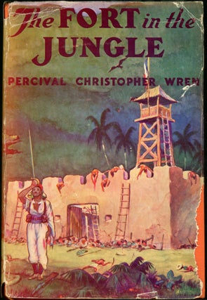 Item #24644 THE FORT IN THE JUNGLE: THE EXTRAORDINARY ADVENTURES OF SINBAD DYSART IN TONKIN....