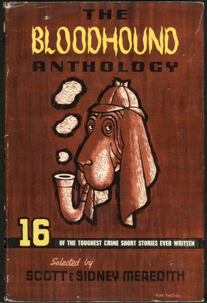 Item #24657 THE BLOODHOUND ANTHOLOGY. Scott and Sidney Meredith.
