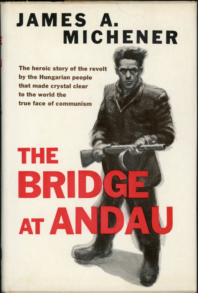 Item #24679 THE BRIDGE AT ANDAU. James A. Michener.