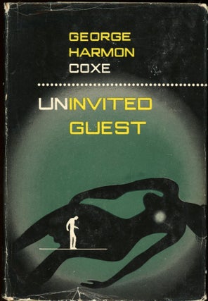 Item #24686 UNINVITED GUEST. George Harmon Coxe