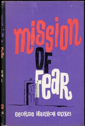 Item #24687 MISSION OF FEAR. George Harmon Coxe