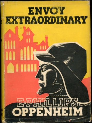 Item #24697 ENVOY EXTRAORDINARY. Phillips Oppenheim, dward