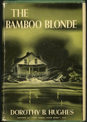 Item #24722 THE BAMBOO BLONDE. Dorothy B. Hughes