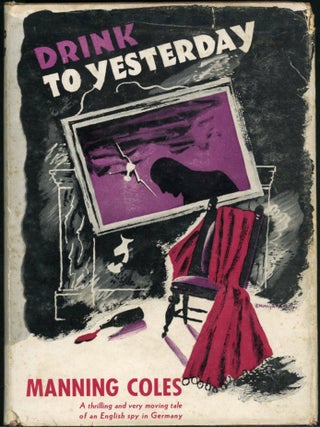 Item #24727 DRINK TO YESTERDAY. joint, Adelaide Fances Oke Manning, Cyril Henry Coles