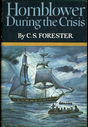 Item #24749 HORNBLOWER DURING THE CRISIS: AND TWO STORIES: HORNBLOWERS TEMPTATION and THE LAST...