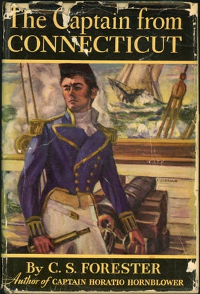 Item #24751 THE CAPTAIN FROM CONNECTICUT. C. S. Forester, Cecil Louis Troughton Smith