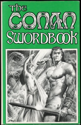 Item #24800 THE CONAN SWORDBOOK: 27 EXAMINATIONS OF HEROIC FICTION. Robert E. Howard, L. Sprague...