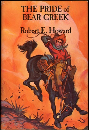 Item #24826 THE PRIDE OF BEAR CREEK. Robert E. Howard