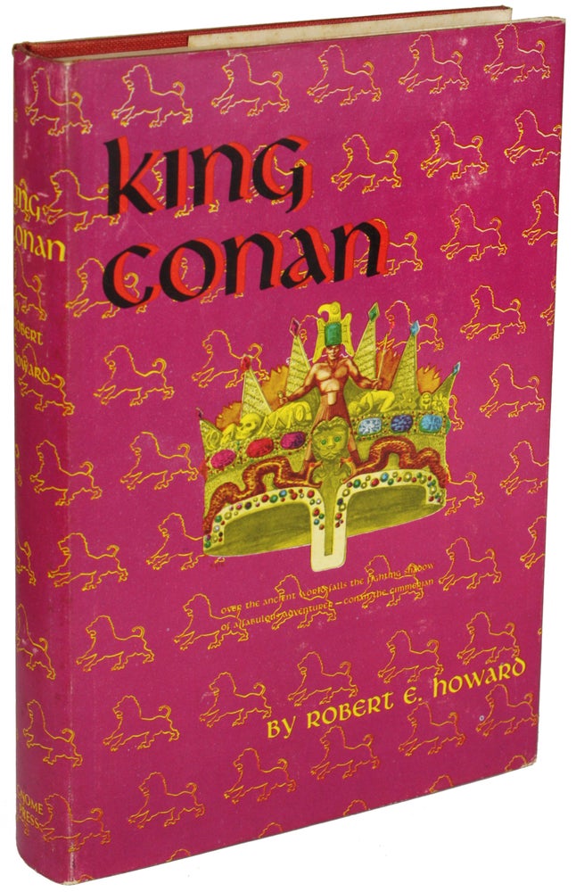 Item #24835 KING CONAN. Robert E. Howard.