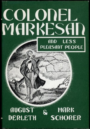 Item #24868 COLONEL MARKESAN AND LESS PLEASANT PEOPLE. August Derleth, Mark Schorer