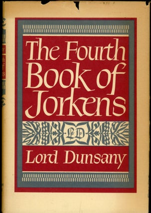Item #24874 THE FOURTH BOOK OF JORKENS. Lord Dunsany, Edward Plunkett