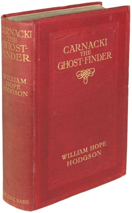 Item #24963 CARNACKI THE GHOST FINDER. William Hope Hodgson