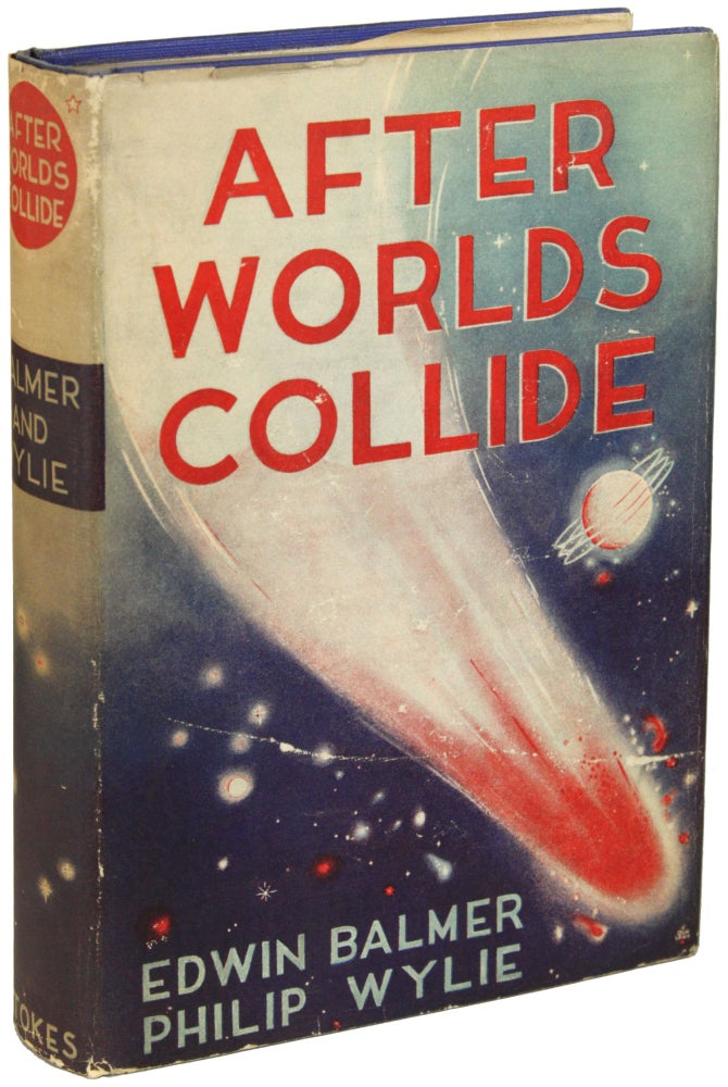 Item #24977 AFTER WORLDS COLLIDE. Edwin Balmer, Philip Wylie.