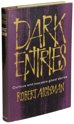 Item #24996 DARK ENTRIES. Robert Aickman