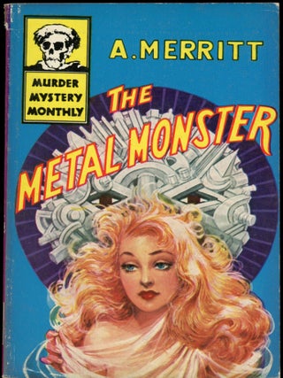 Item #25062 THE METAL MONSTER. Merritt