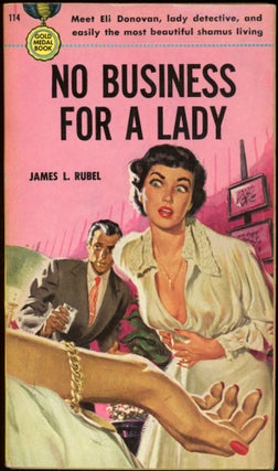 Item #25099 NO BUSINESS FOR A LADY. James L. Rubel