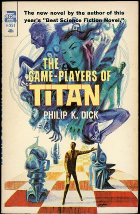 Item #25110 THE GAME PLAYERS OF TITAN. Philip K. Dick