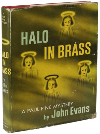 Item #25258 HALO IN BRASS. Howard Browne, "John Evans."