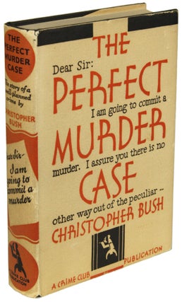 Item #25262 THE PERFECT MURDER CASE. Christopher Bush, Charlie Christmas Bush