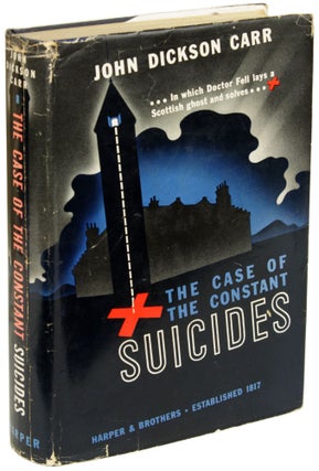 Item #25297 THE CASE OF THE CONSTANT SUICIDES. John Dickson Carr