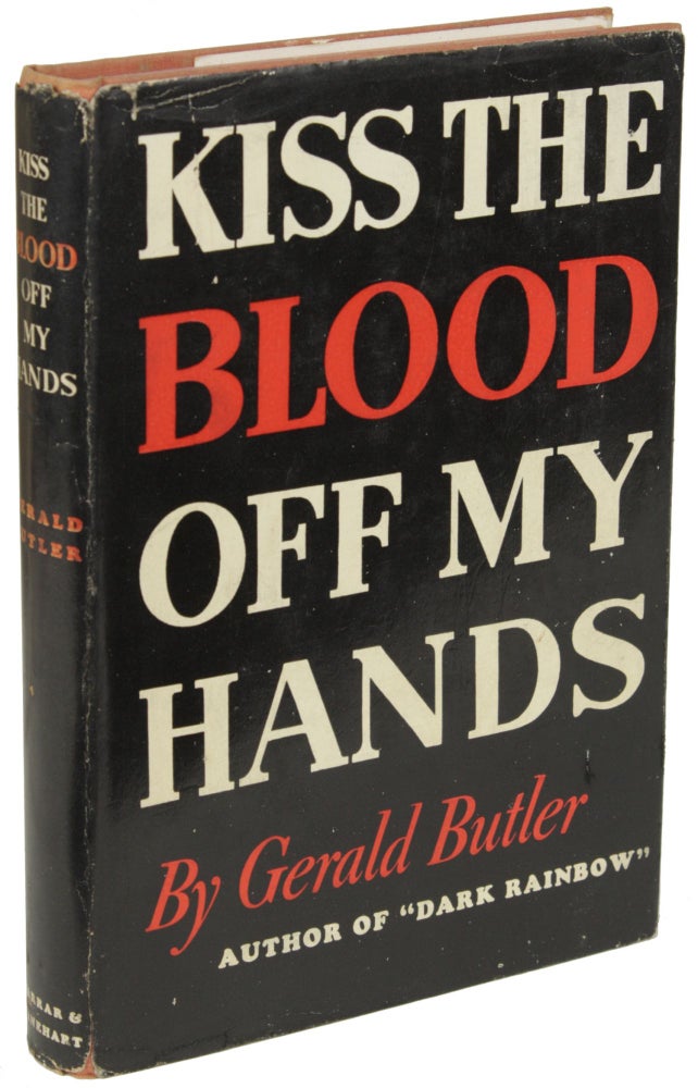 Item #25301 KISS THE BLOOD OFF MY HANDS. Gerald Butler.
