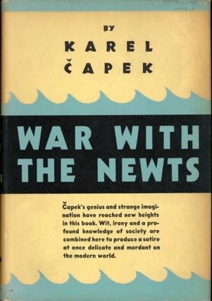 Item #25380 WAR WITH THE NEWTS. Translated by M. & R. Weatherall. Karel Capek