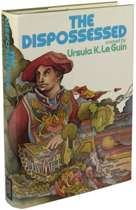 Item #25409 THE DISPOSSESSED: AN AMBIGUOUS UTOPIA. Ursula K. Le Guin
