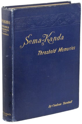 Item #25462 SEMA-KANDA: THRESHOLD MEMORIES. A MYSTIC'S STORY. Coulson Turnbull