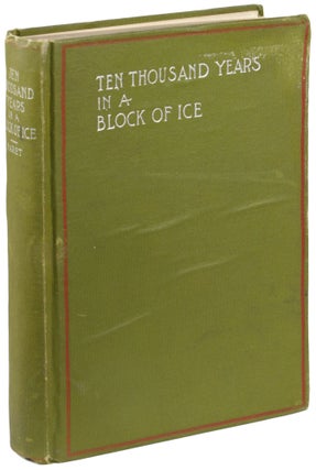 Item #25474 10,000 YEARS IN A BLOCK OF ICE. Translated From the French ... by John Paret. Boussenard