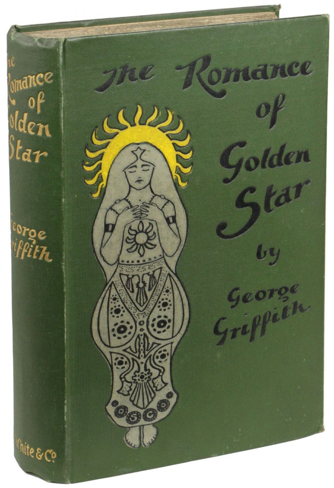 Item #25480 THE ROMANCE OF GOLDEN STAR. George Griffith, George Chetwynd Griffith-Jones.