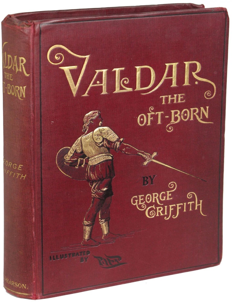 VALDAR THE OFT-BORN: A SAGA OF SEVEN AGES. George Griffith, George Chetwynd Griffith-Jones.