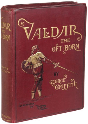 Item #25482 VALDAR THE OFT-BORN: A SAGA OF SEVEN AGES. George Griffith, George Chetwynd...