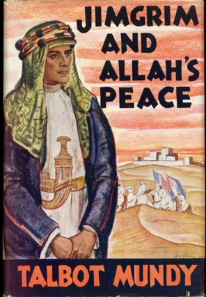Item #25523 JIMGRIM AND ALLAH'S PEACE. Talbot Mundy, William Lancaster Gribbon
