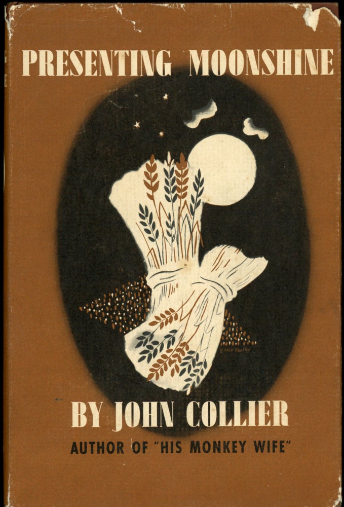Item #25526 PRESENTING MOONSHINE. John Collier.