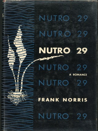 Item #25542 NUTRO 29: A ROMANCE. Frank Norris