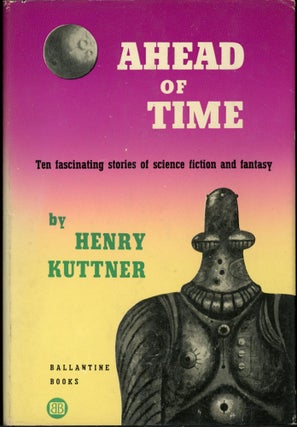 Item #25545 AHEAD OF TIME. Henry Kuttner