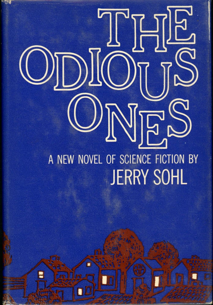 Item #25549 THE ODIOUS ONES. Jerry Sohl.
