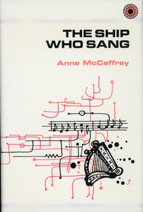 Item #25591 THE SHIP WHO SANG. Anne McCaffrey