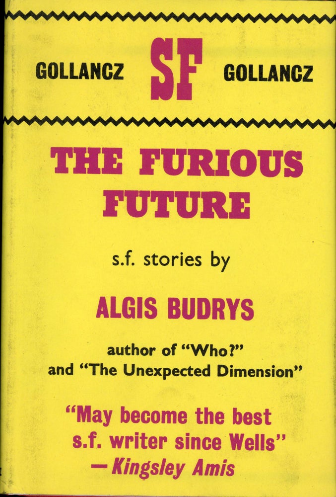 Item #25594 THE FURIOUS FUTURE. Algis Budrys.