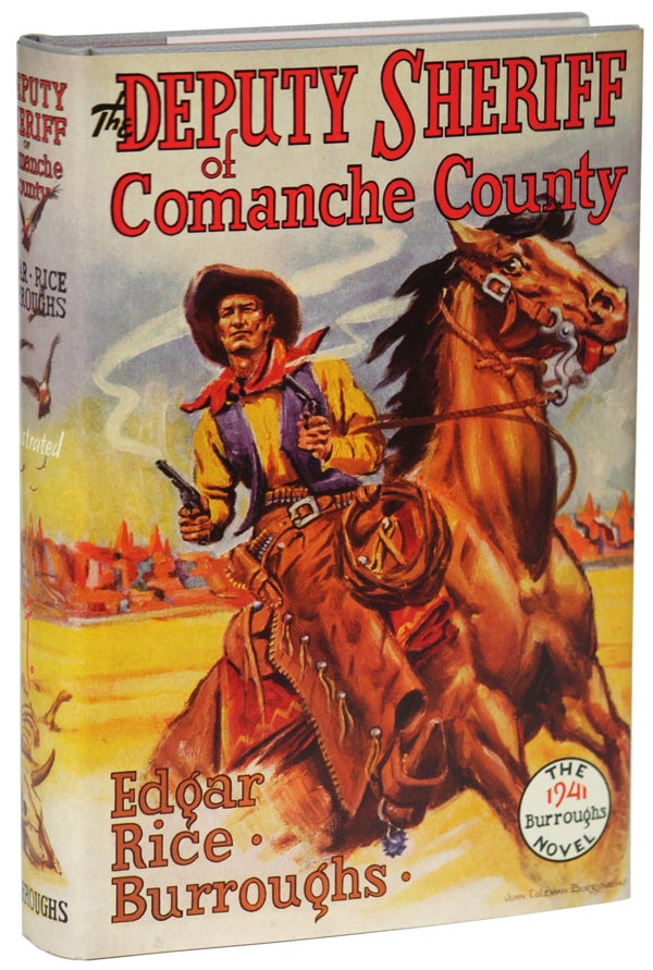 Item #25703 THE DEPUTY SHERIFF OF COMANCHE COUNTY. Edgar Rice Burroughs.