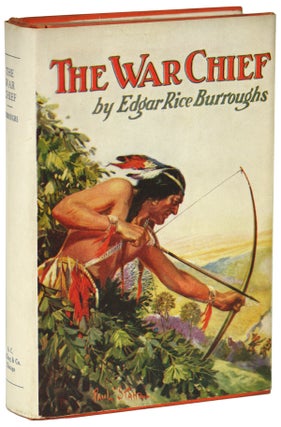 Item #25735 THE WAR CHIEF. Edgar Rice Burroughs