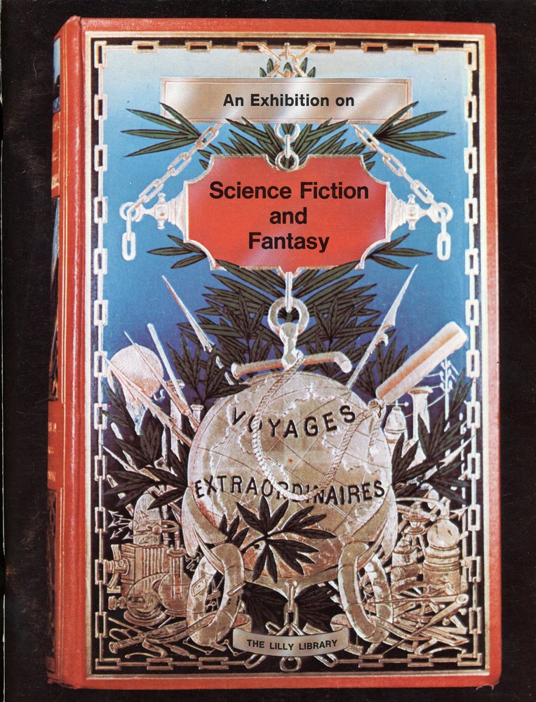 Item #25748 SCIENCE FICTION AND FANTASY: AN EXHIBITION... JANUARY–APRIL 1975. David A. Randall, Sigmund Casey Fredericks, Tim Mitchell.