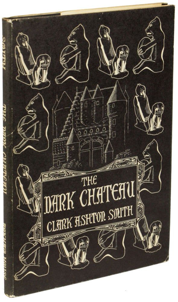 Item #25755 THE DARK CHATEAU AND OTHER POEMS. Clark Ashton Smith.