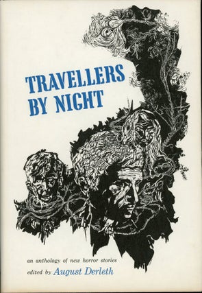 Item #25761 TRAVELLERS BY NIGHT. August Derleth
