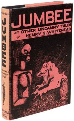 Item #25771 JUMBEE AND OTHER UNCANNY TALES. Henry S. Whitehead