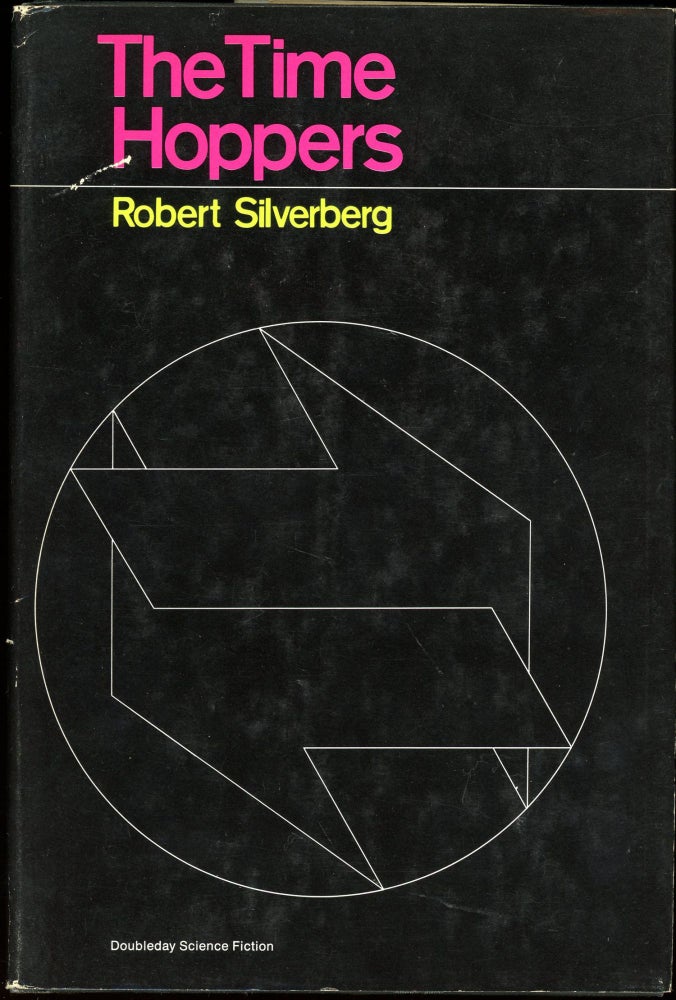 Item #25813 THE TIME-HOPPERS. Robert Silverberg.