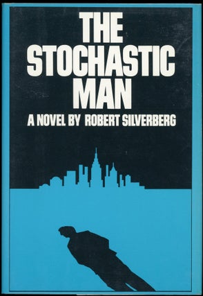 Item #25816 THE STOCHASTIC MAN. Robert Silverberg