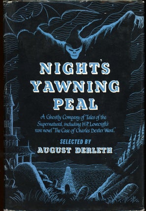 Item #25851 NIGHT'S YAWNING PEAL: A GHOSTLY COMPANY. August Derleth