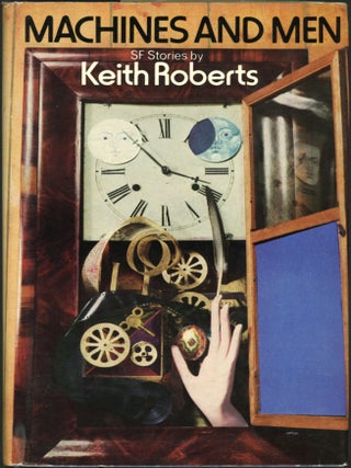Item #25870 MACHINES AND MEN: SCIENCE FICTION STORIES. Keith Roberts