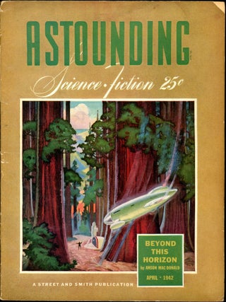 Item #25895 ASTOUNDING SCIENCE FICTION. ASTOUNDING SCIENCE FICTION. April 1942. . John W....